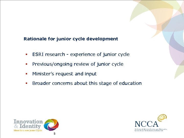 Rationale for junior cycle development § ESRI research - experience of junior cycle §