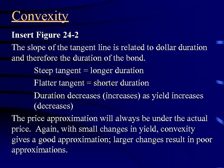 Convexity Insert Figure 24 -2 The slope of the tangent line is related to