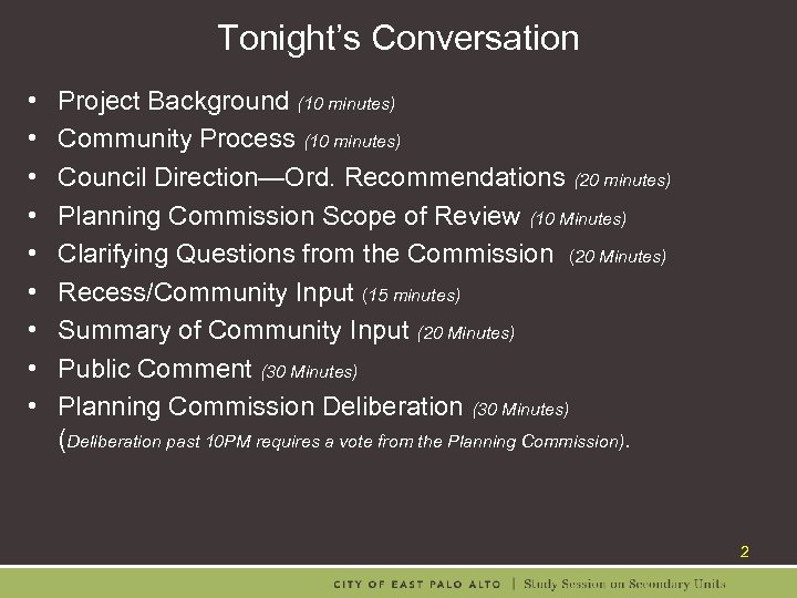 Tonight’s Conversation • • • Project Background (10 minutes) Community Process (10 minutes) Council