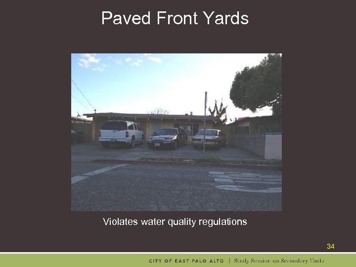 Paved Front Yards Violates water quality regulations 34 