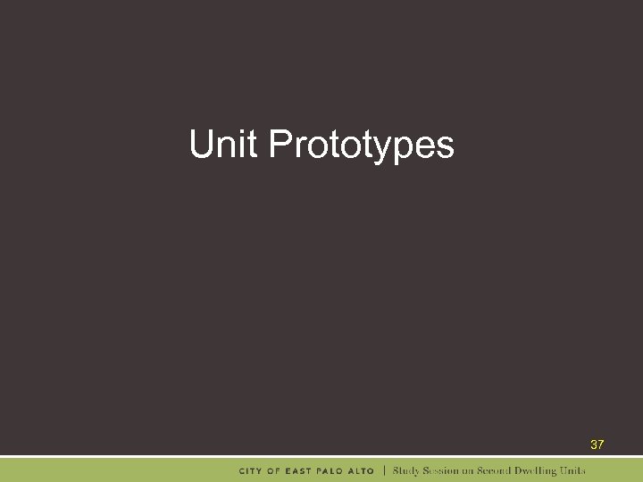 Unit Prototypes 37 