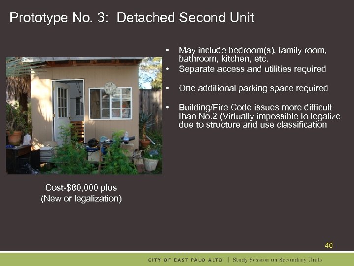 Prototype No. 3: Detached Second Unit • • May include bedroom(s), family room, bathroom,