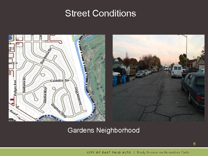 Street Conditions Gardens Neighborhood 6 