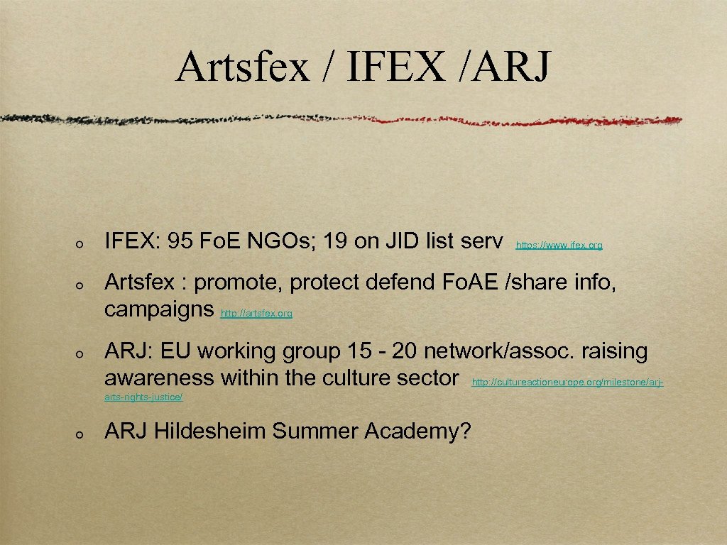 Artsfex / IFEX /ARJ IFEX: 95 Fo. E NGOs; 19 on JID list serv