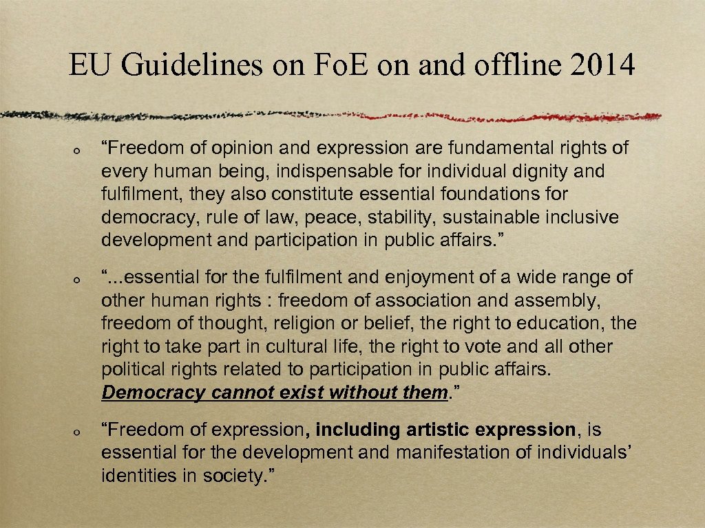 EU Guidelines on Fo. E on and offline 2014 “Freedom of opinion and expression