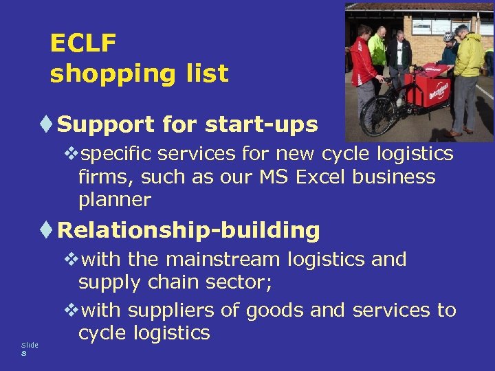 ECLF shopping list t Support for start-ups vspecific services for new cycle logistics firms,