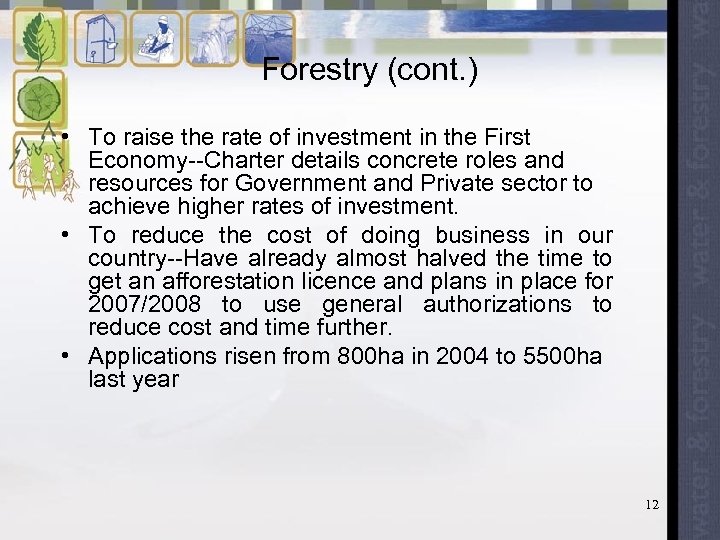 Forestry (cont. ) • To raise the rate of investment in the First Economy--Charter