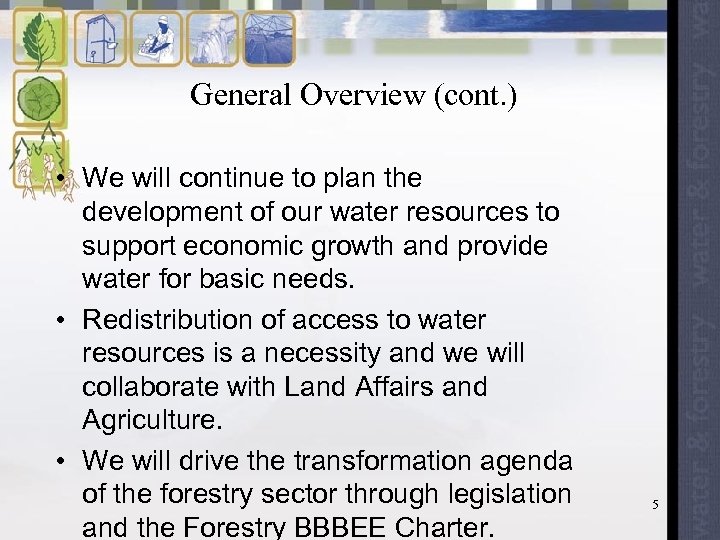 General Overview (cont. ) • We will continue to plan the development of our