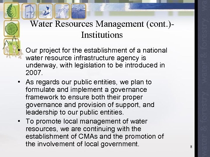 Water Resources Management (cont. )Institutions • Our project for the establishment of a national