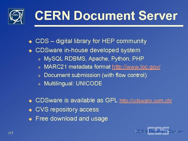 CERN Document Server u u CDS – digital library for HEP community CDSware in-house