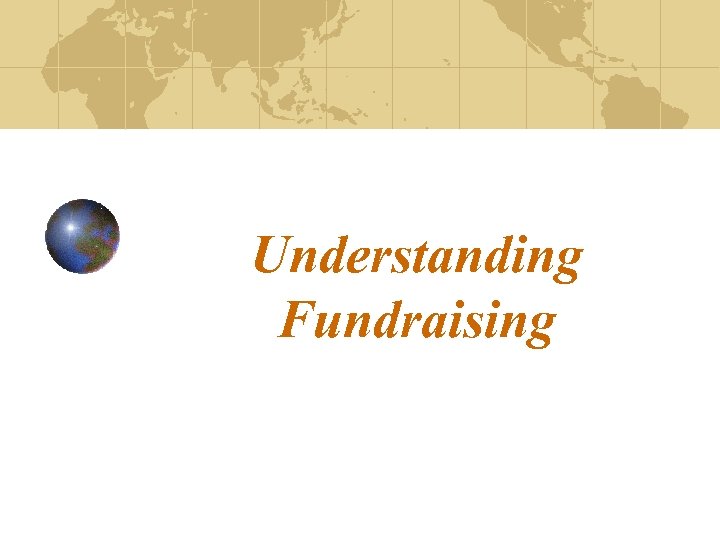Understanding Fundraising 