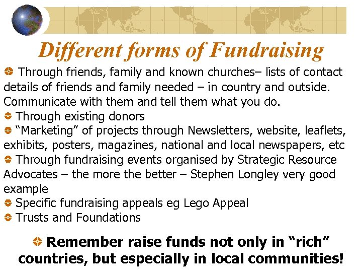 Different forms of Fundraising Through friends, family and known churches– lists of contact details