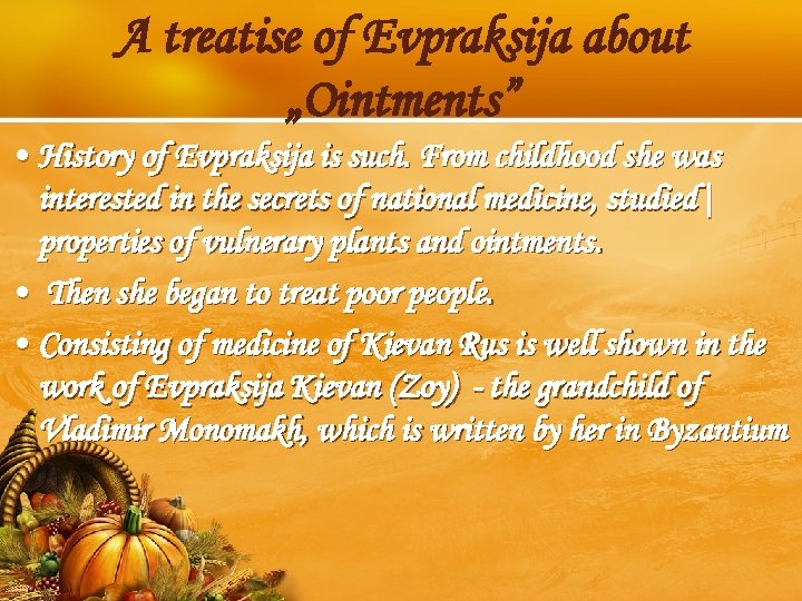 A treatise of Evpraksija about „Ointments” • History of Evpraksija is such. From childhood