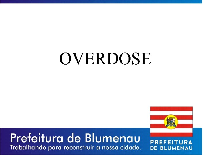 OVERDOSE 