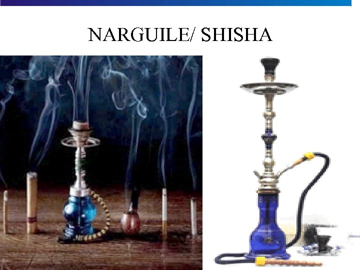 NARGUILE/ SHISHA 