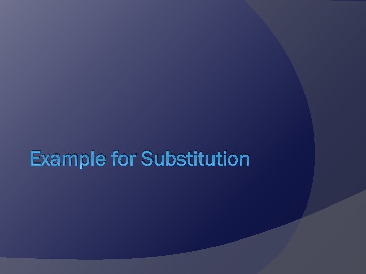 Example for Substitution 