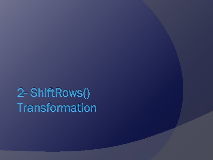 2 - Shift. Rows() Transformation 