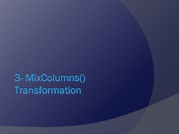 3 - Mix. Columns() Transformation 