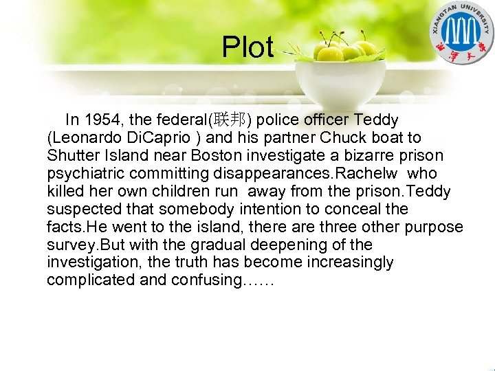 Plot In 1954, the federal(联邦) police officer Teddy (Leonardo Di. Caprio ) and his