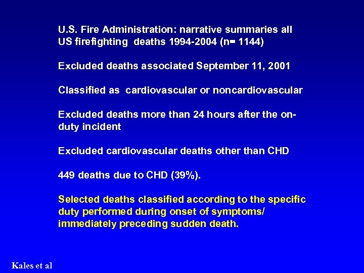 U. S. Fire Administration: narrative summaries all US firefighting deaths 1994 -2004 (n= 1144)