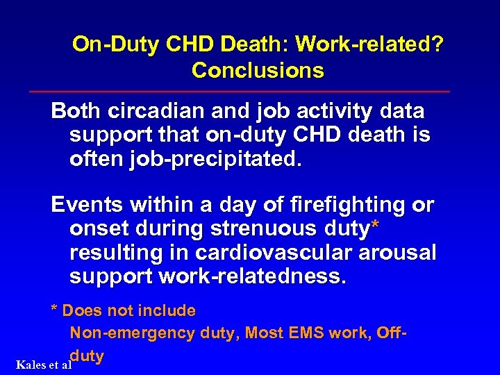 On-Duty CHD Death: Work-related? Conclusions Both circadian and job activity data support that on-duty
