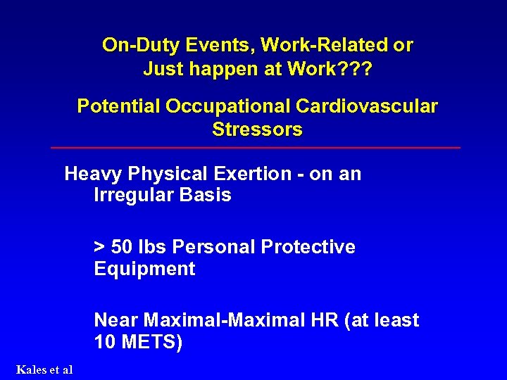 On-Duty Events, Work-Related or Just happen at Work? ? ? Potential Occupational Cardiovascular Stressors