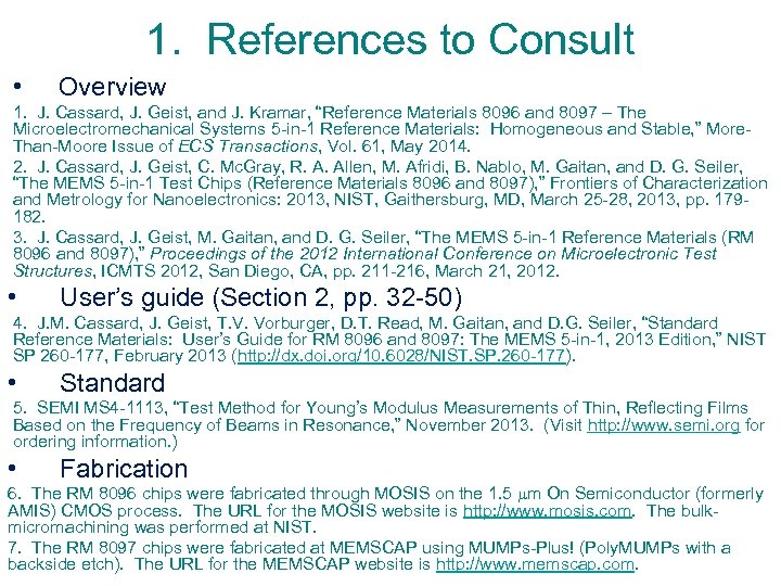 1. References to Consult • Overview 1. J. Cassard, J. Geist, and J. Kramar,