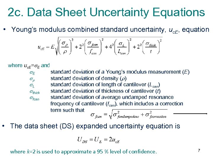 2 c. Data Sheet Uncertainty Equations • Young’s modulus combined standard uncertainty, uc. E,