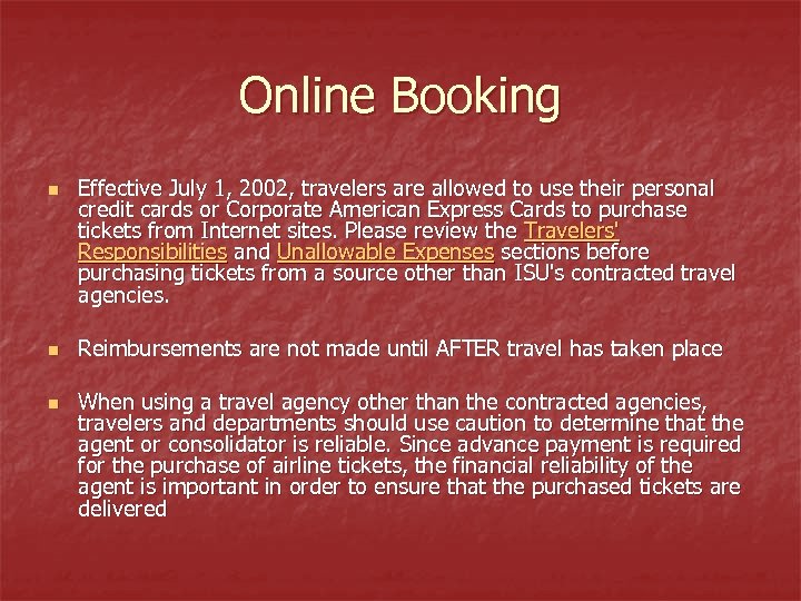 Online Booking n n n Effective July 1, 2002, travelers are allowed to use