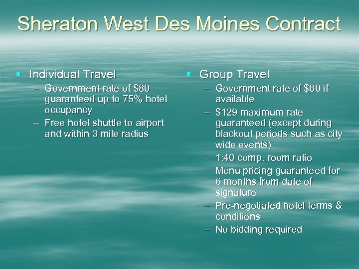 Sheraton West Des Moines Contract § Individual Travel – Government rate of $80 guaranteed