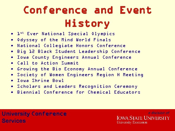 Conference and Event History • • • 1 st Ever National Special Olympics Odyssey