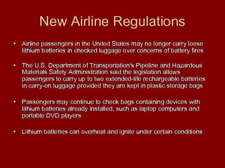 New Airline Regulations • Airline passengers in the United States may no longer carry