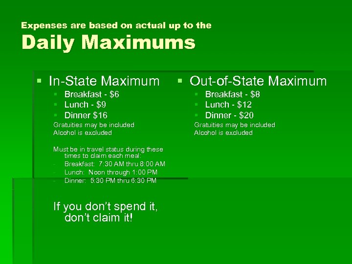 Expenses are based on actual up to the Daily Maximums § In-State Maximum §