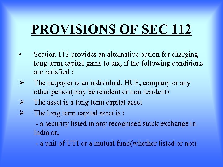 PROVISIONS OF SEC 112 • Section 112 provides an alternative option for charging long