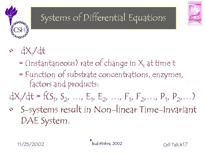 Systems of Differential Equations • d. Xi/dt = (instantaneous) rate of change in Xi