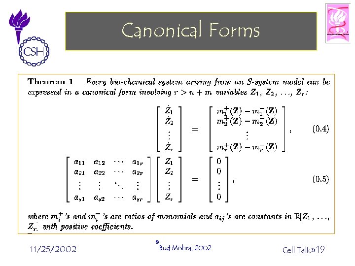 Canonical Forms 11/25/2002 ©Bud Mishra, 2002 Cell Talk» 19 