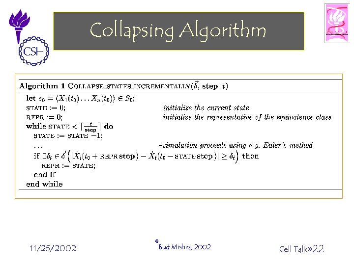 Collapsing Algorithm 11/25/2002 ©Bud Mishra, 2002 Cell Talk» 22 