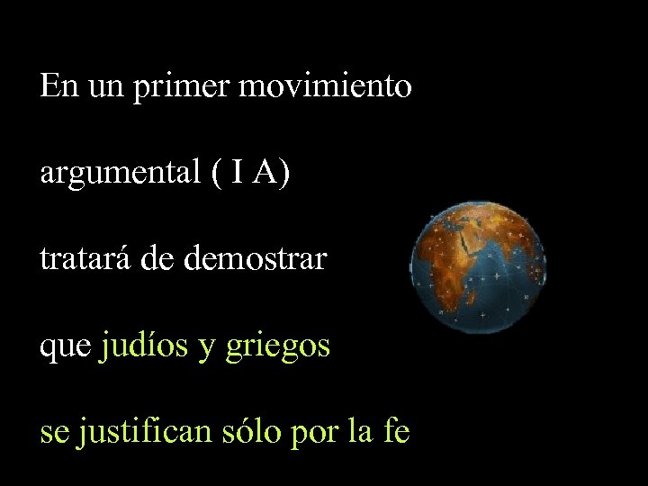 En un primer movimiento argumental ( I A) tratará de demostrar que judíos y