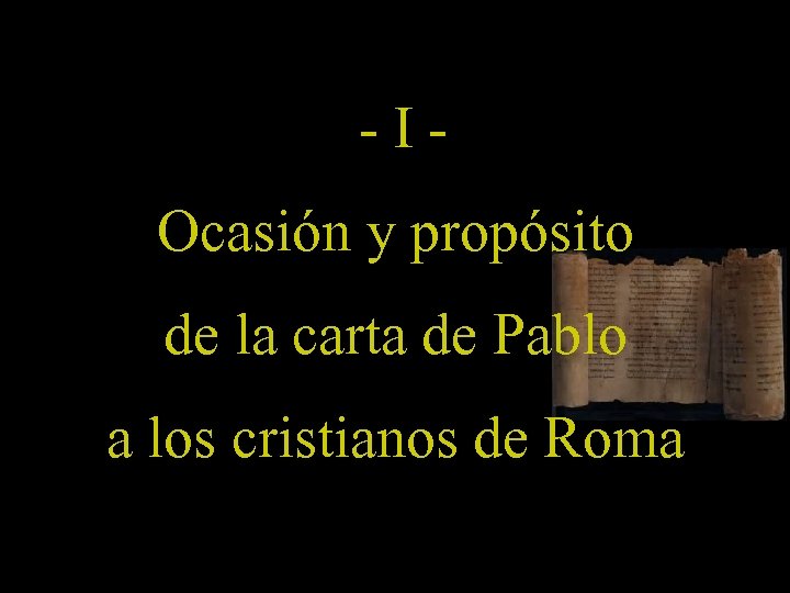 -IOcasión y propósito de la carta de Pablo a los cristianos de Roma 