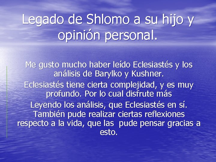 Legado de Shlomo a su hijo y opinión personal. Me gusto mucho haber leído