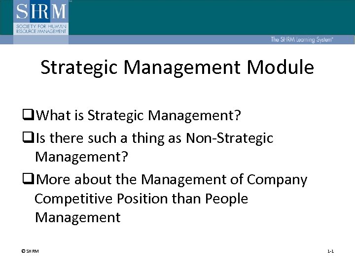 Strategic Management Module q. What is Strategic Management? q. Is there such a thing
