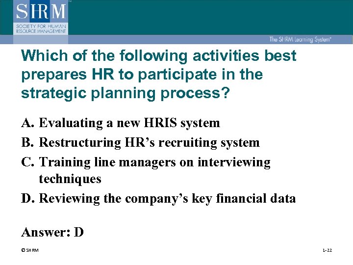 Which of the following activities best prepares HR to participate in the strategic planning