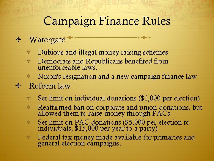 Campaign Finance Rules Watergate Dubious and illegal money raising schemes Democrats and Republicans benefited
