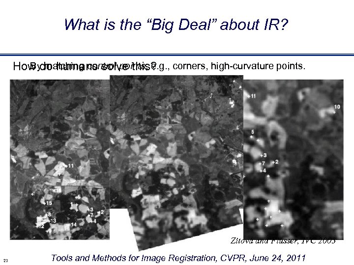 What is the “Big Deal” about IR? By matching control points, e. g. ,