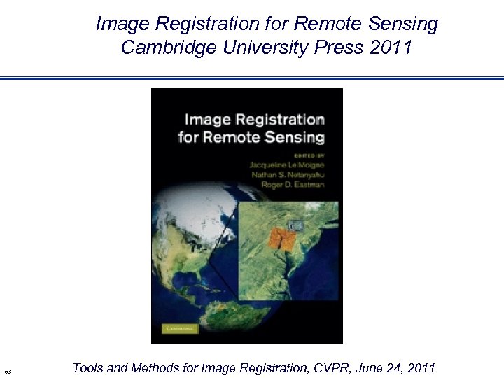 Image Registration for Remote Sensing Cambridge University Press 2011 63 Tools and Methods for