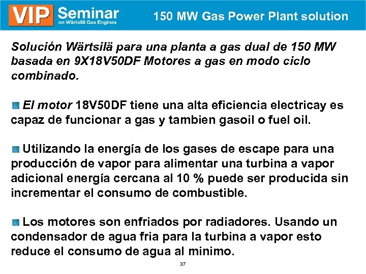150 MW Gas Power Plant solution Solución Wärtsilä para una planta a gas dual
