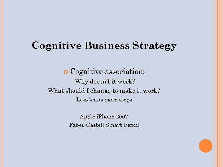 Cognitive Business Strategy Cognitive association: Why doesn’t it work? What should I change to