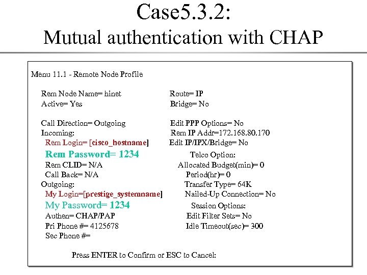 Case 5. 3. 2: Mutual authentication with CHAP Menu 11. 1 - Remote Node