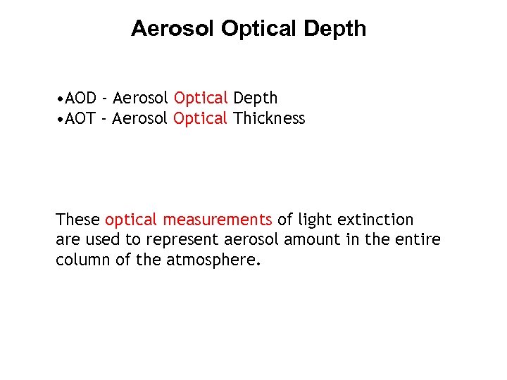 Aerosol Optical Depth • AOD - Aerosol Optical Depth • AOT - Aerosol Optical