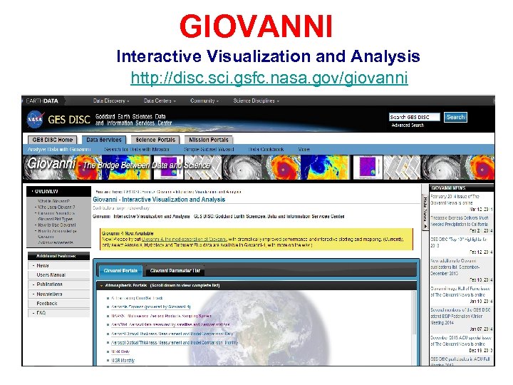 GIOVANNI Interactive Visualization and Analysis http: //disc. sci. gsfc. nasa. gov/giovanni 